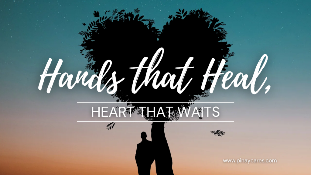 Hands That Heal, Heart That Waits