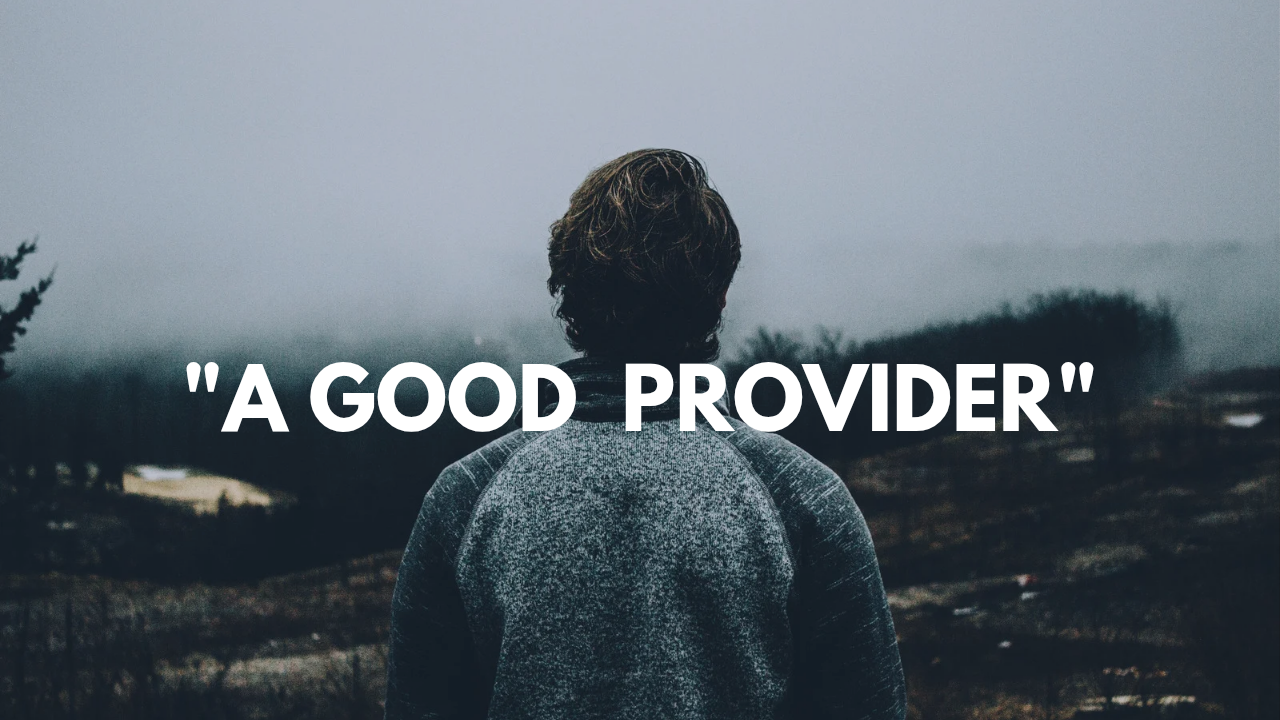 A Good Provider