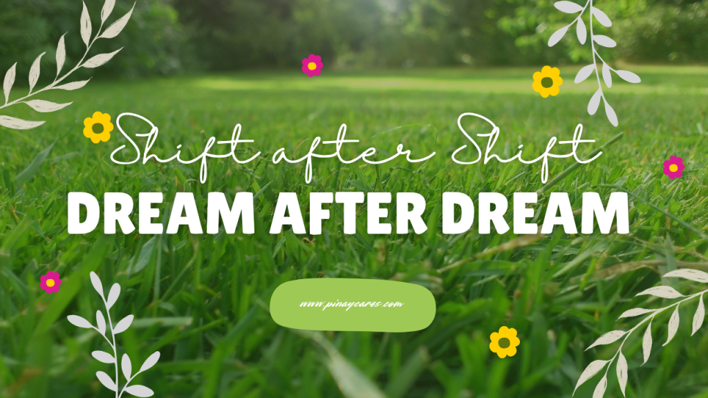 Shift After Shift, Dream After Dream