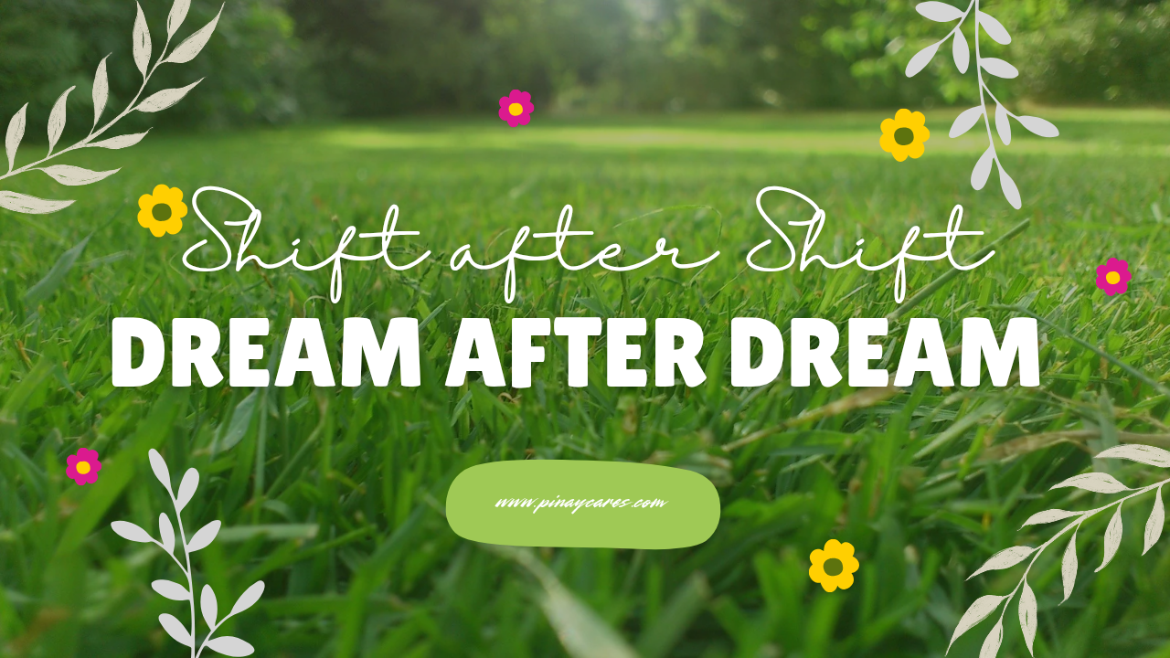 Shift After Shift, Dream After Dream