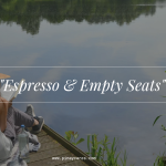 Espresso and Empty Seats