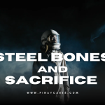 “Steel Bones and Sacrifices”