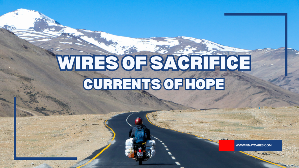 “Wires of Sacrifice, Currents of Hope”
