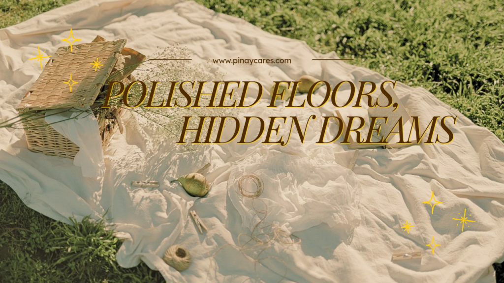 Polished Floors, Hidden Dreams