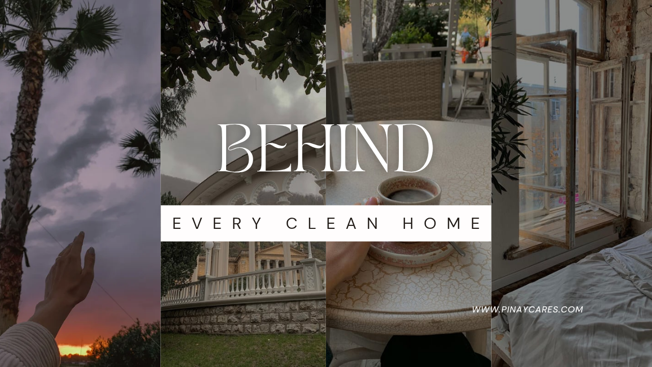 “Behind Every Clean Home”