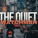 “The Quiet Watchman”