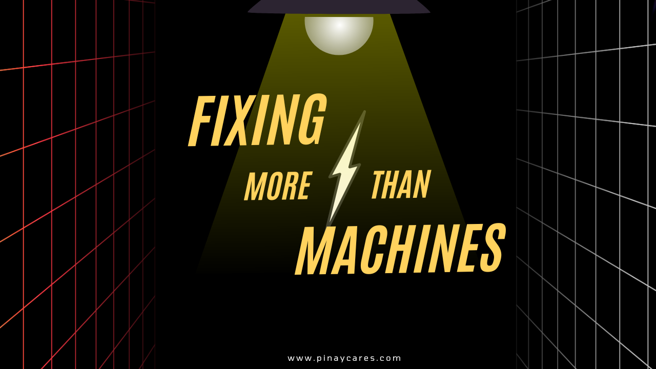 “Fixing More Than Machines”