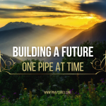 “Building a Future, One Pipe at a Time”