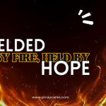 “Welded by Fire, Held by Hope”