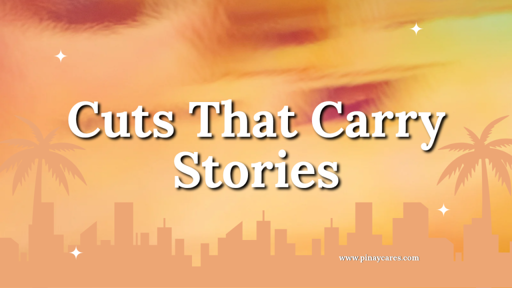 “Cuts That Carry Stories”