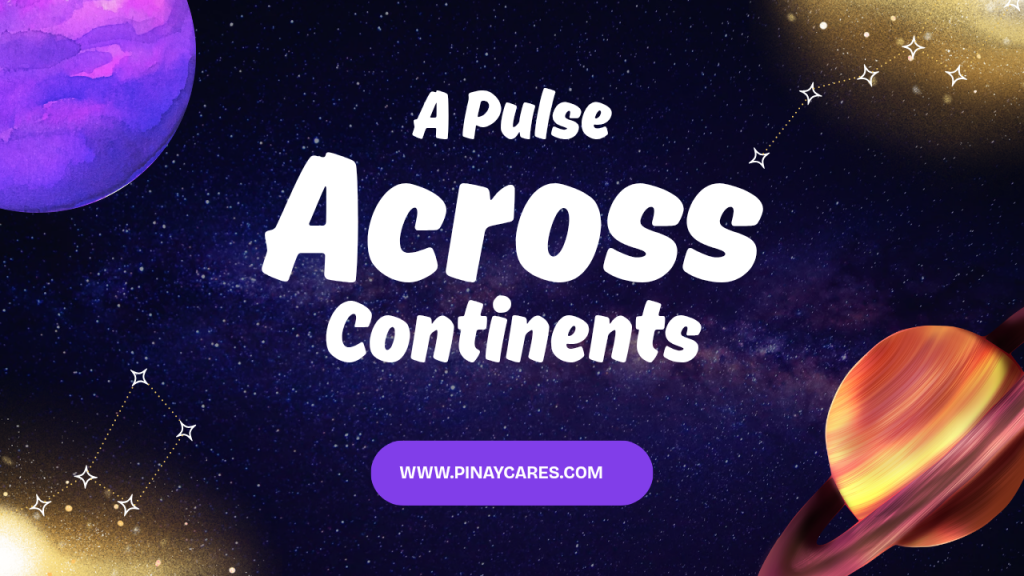 ” A Pulse Across Continents”