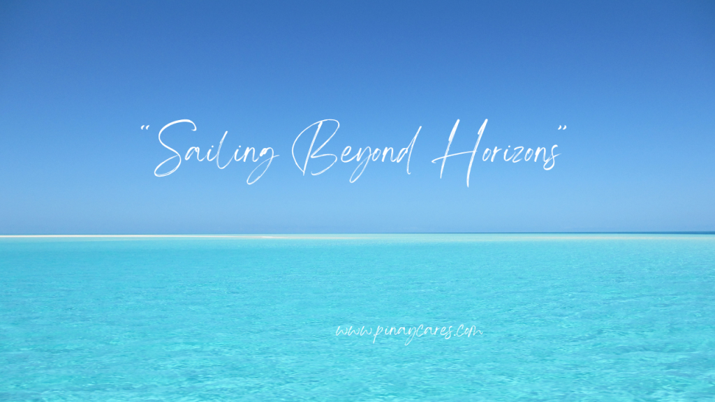 “Sailing Beyond Horizons”