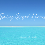 “Sailing Beyond Horizons”