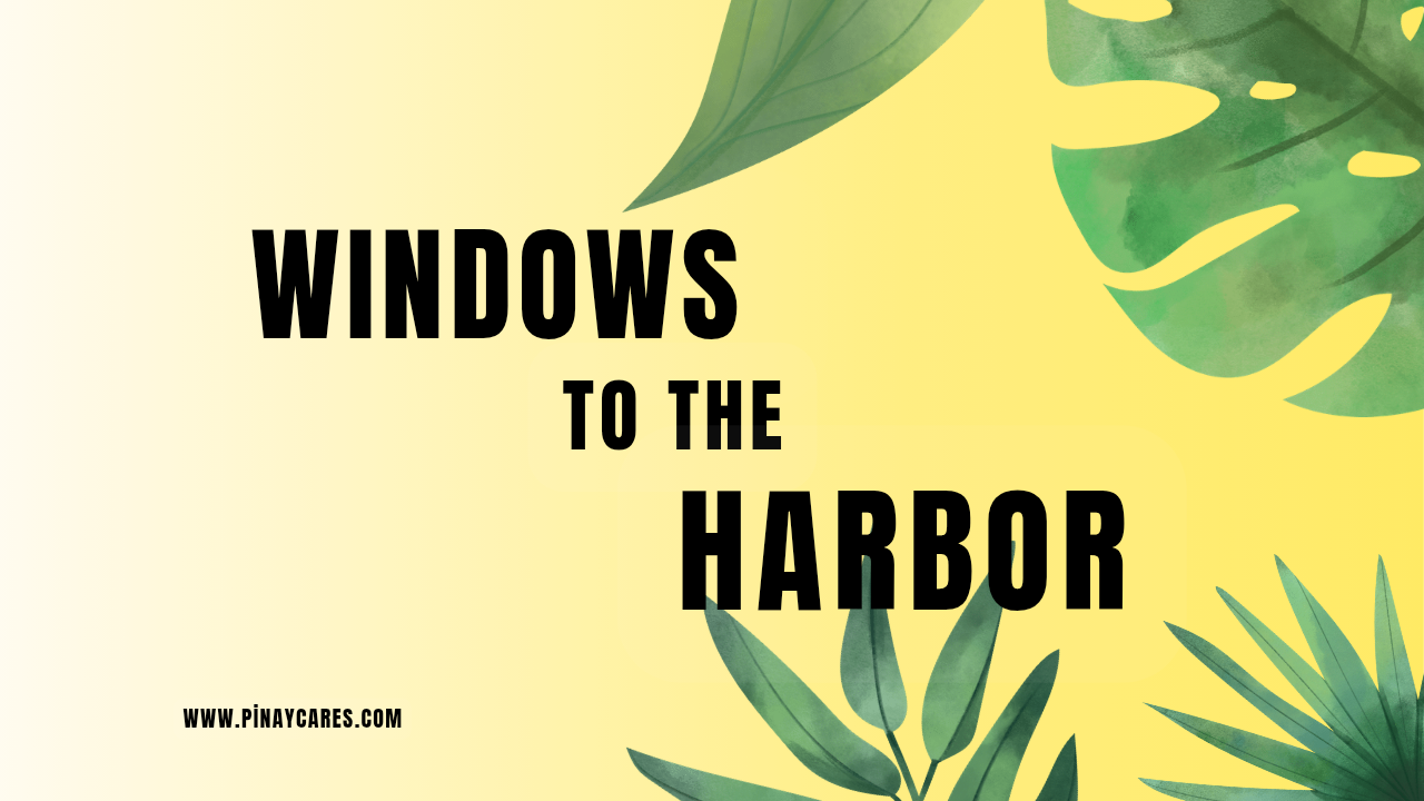 “Windows to the Harbor”