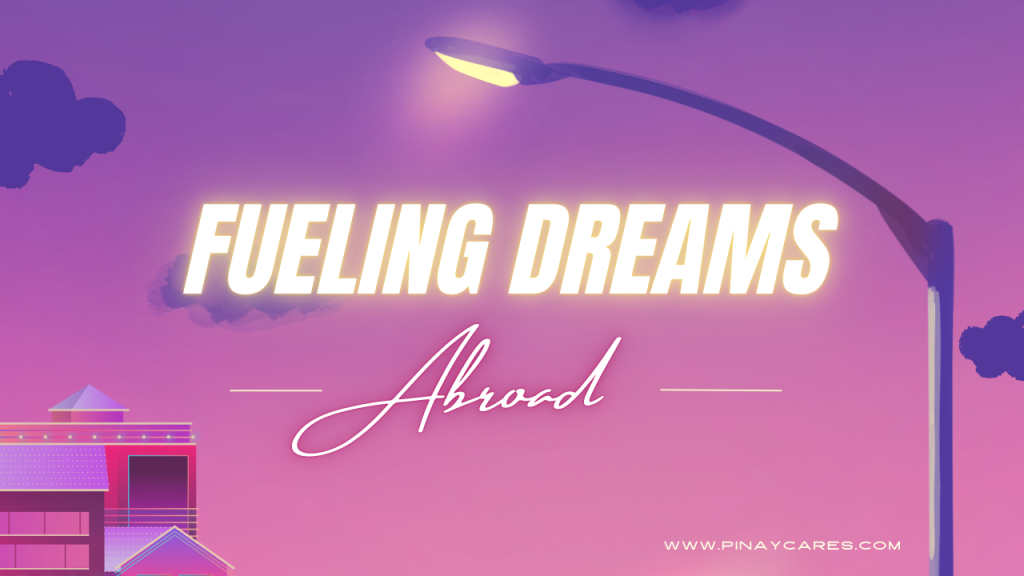 “Fueling Dreams Abroad”
