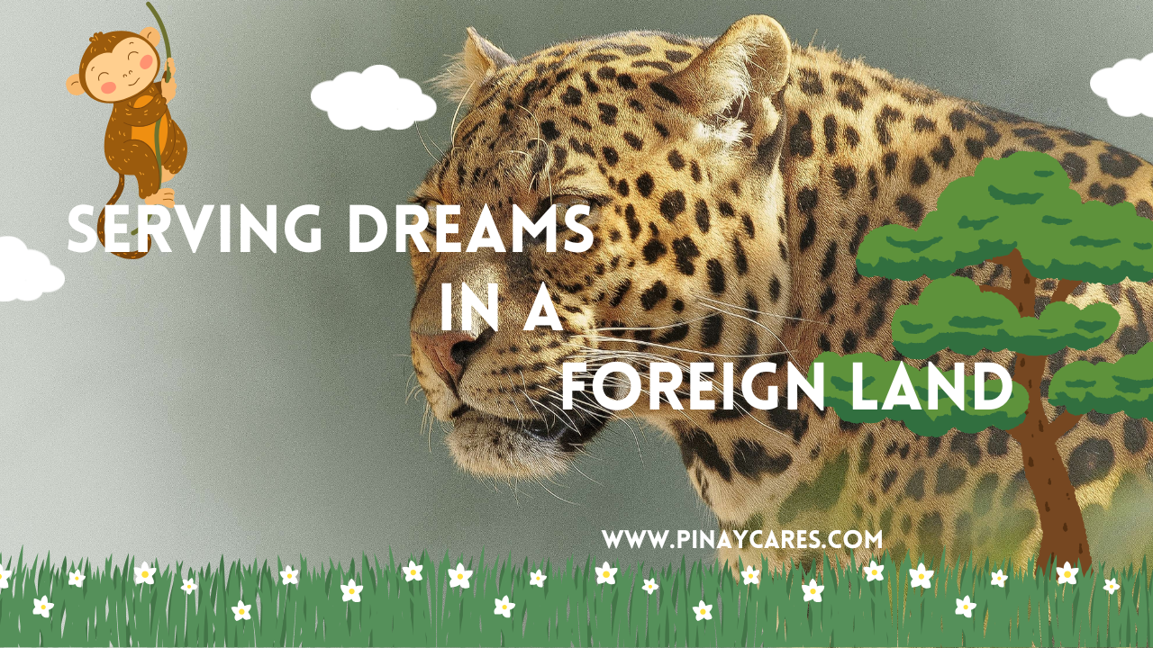 “Serving Dreams in a Foreign Land”
