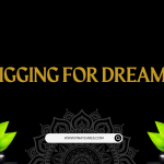 “Digging for Dreams”