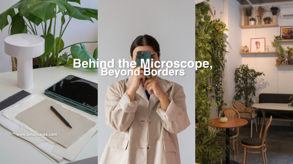 “Behind the Microscope, Beyond Borders”