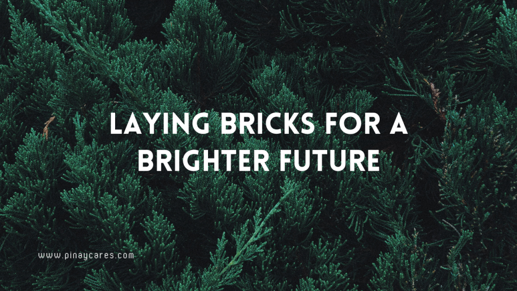 “Laying Bricks for a Brighter Future”