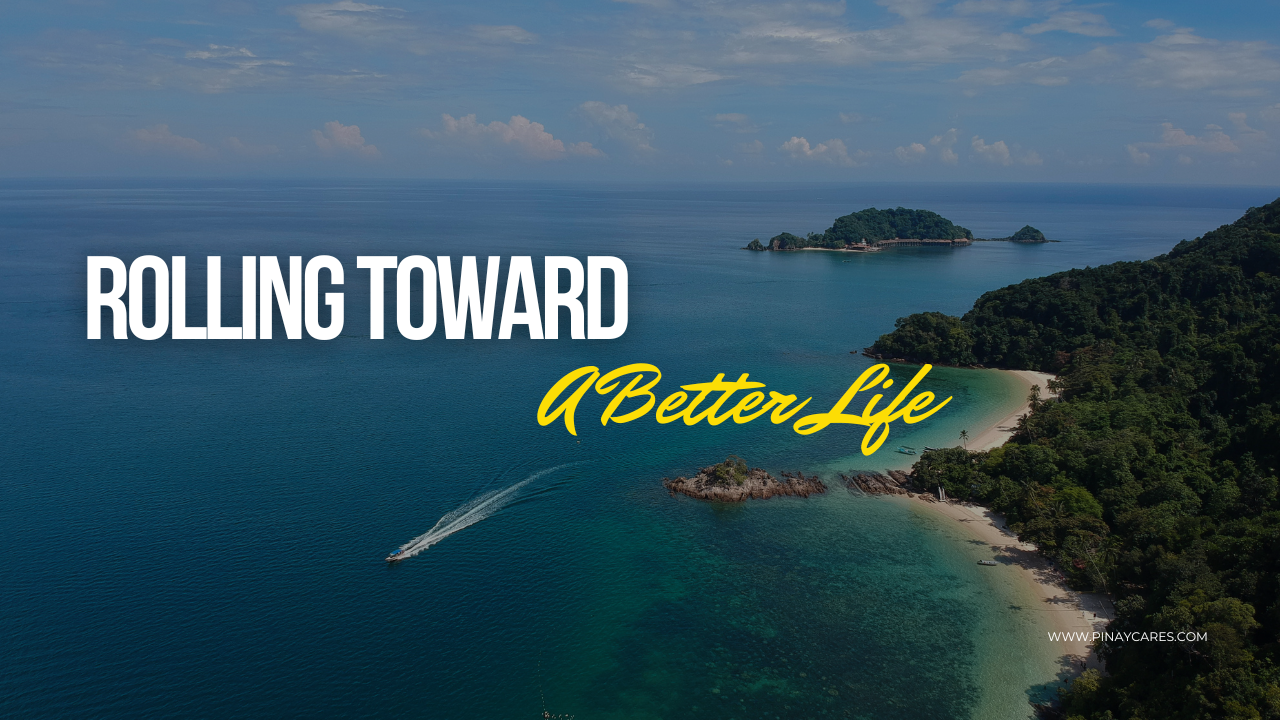 “Rolling Toward a Better Life”